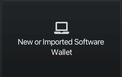 2. Then click on "New or Imported Software Wallet"